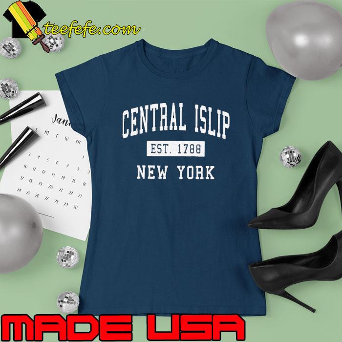 Central islip new york est 1788 s Ladies tee Central islip new york est 1788 s Ladies tee