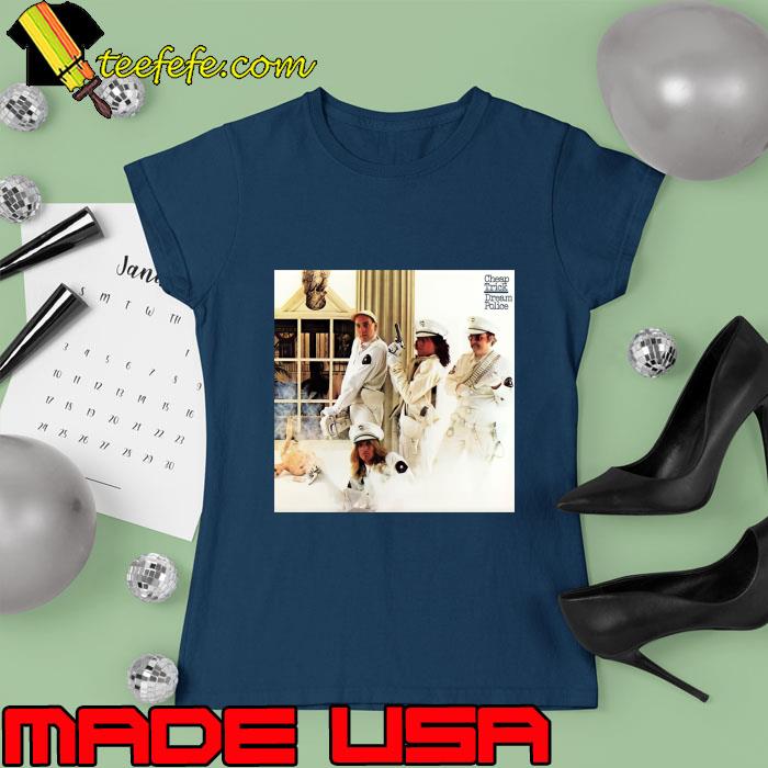 Cheap trick dream police T-Shirt Ladies tee Cheap trick dream police T-Shirt Ladies tee
