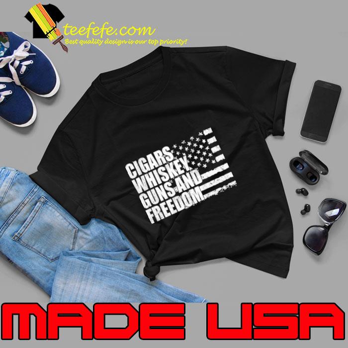 Cigars whiskey guns and freedom american flag T-Shirt Cigars whiskey guns and freedom american flag T-Shirt