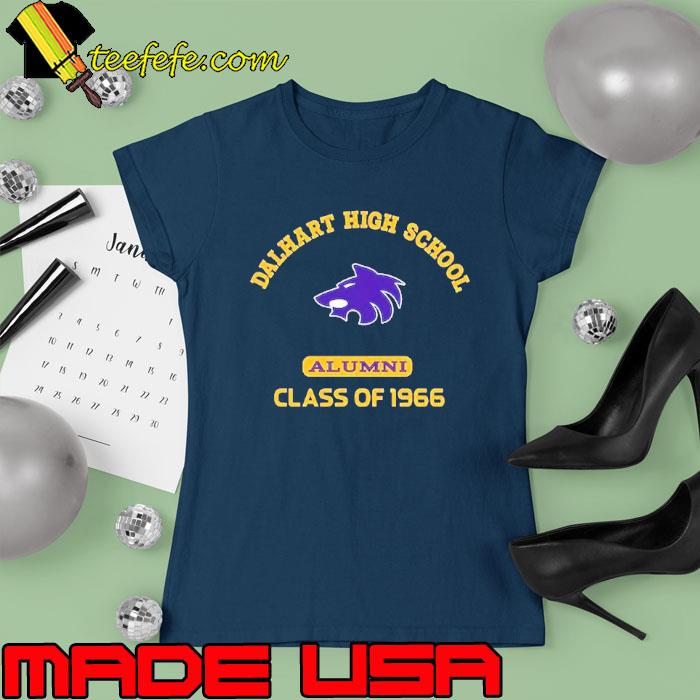 Dalhart high school class of 1966 s Ladies tee Dalhart high school class of 1966 s Ladies tee