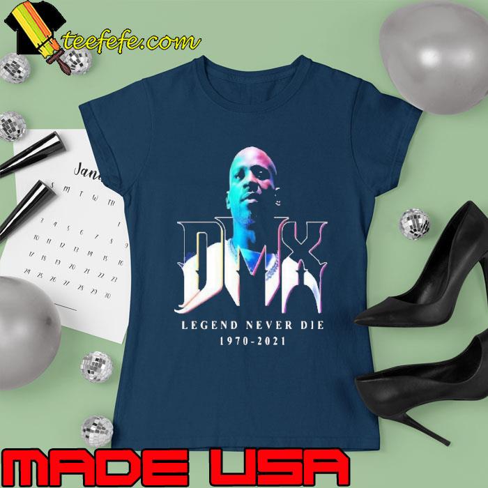 DMX legend never die 1970 2021 rock music s Ladies tee DMX legend never die 1970 2021 rock music s Ladies tee