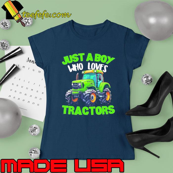 Farm Just A Boy Who Loves Tractors s Ladies tee Farm Just A Boy Who Loves Tractors s Ladies tee