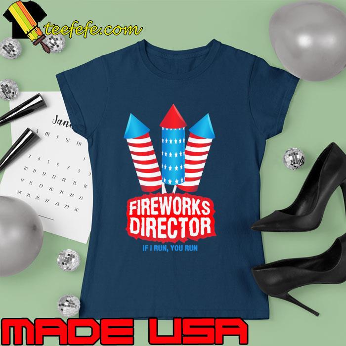 Fireworks Director American Flag Shirt Ladies tee Fireworks Director American Flag Shirt Ladies tee