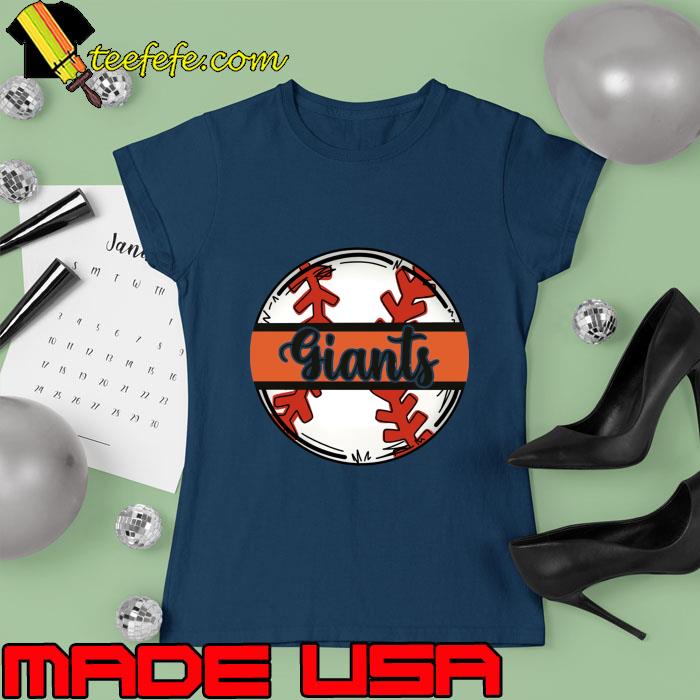 Giants Baseball Giants T-Shirt Ladies tee Giants Baseball Giants T-Shirt Ladies tee