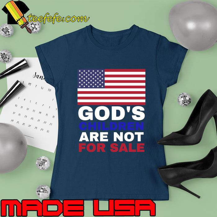 God's Children Are Not For Sale US American Flag T-Shirt Ladies tee God's Children Are Not For Sale US American Flag T-Shirt Ladies tee