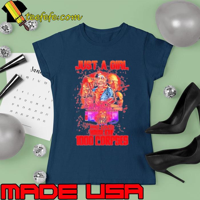 Halloween just a girl who loves House Of 1000 Corpses s Ladies tee Halloween just a girl who loves House Of 1000 Corpses s Ladies tee