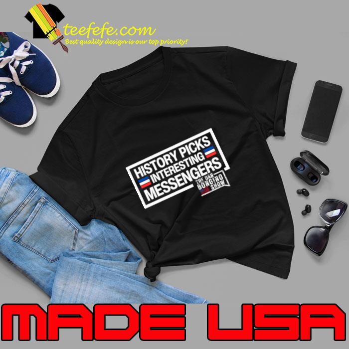 History picks interesting messengers the bongino show flag T-Shirt