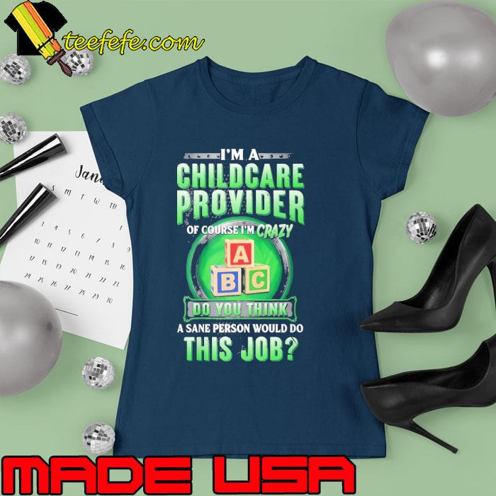 I am a Childcare Provider Pocket this job s Ladies tee I am a Childcare Provider Pocket this job s Ladies tee