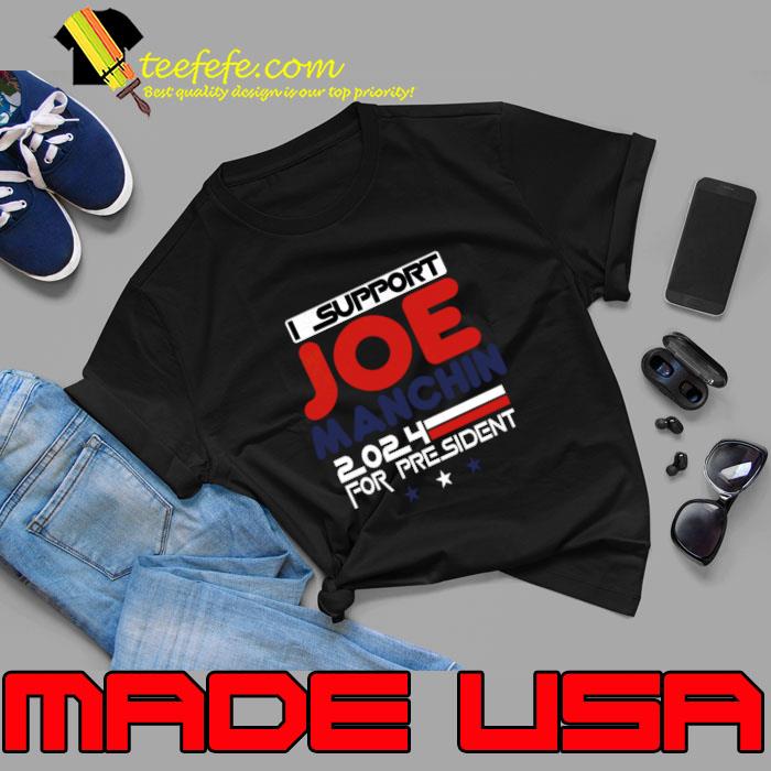 I support joe manchin 2024 for presedent stars vote for manchin T-Shirt I support joe manchin 2024 for presedent stars vote for manchin T-Shirt