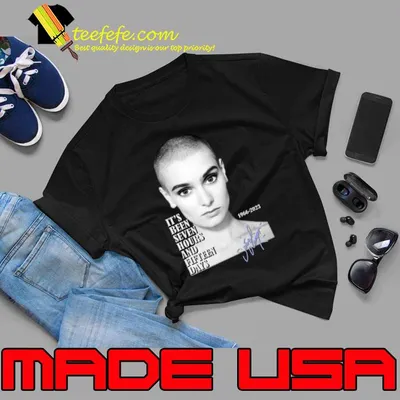 Irish Singer Sinead O'Connor 1966 2023 Signature It's Been Seven Hours And Fifteen Days T-Shirt