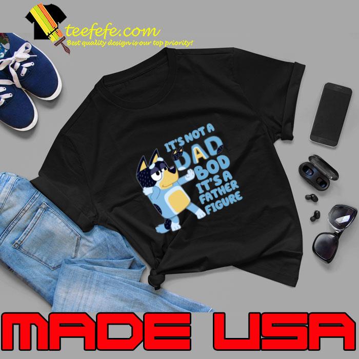 It's not a dad bob it's father figure bluey dog T-Shirt