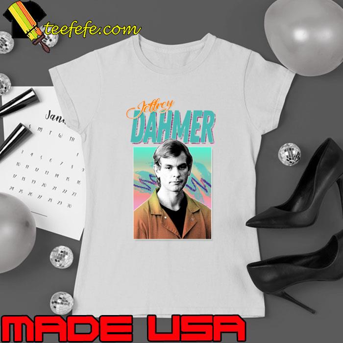 Jeffrey Dahmer American serial killer and sex offender 90s Styled T-Shirt Ladies tee Jeffrey Dahmer American serial killer and sex offender 90s Styled T-Shirt Ladies tee
