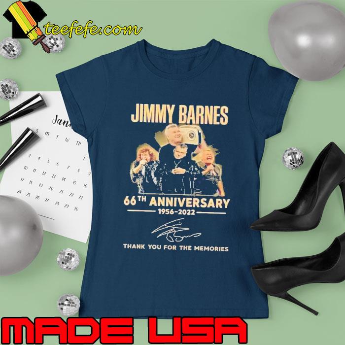 Jimmy Barnes 66th anniversary 1956 2022 thank you for the memories signature s Ladies tee Jimmy Barnes 66th anniversary 1956 2022 thank you for the memories signature s Ladies tee