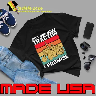 Just one more tractor i promise vintage driver T-Shirt