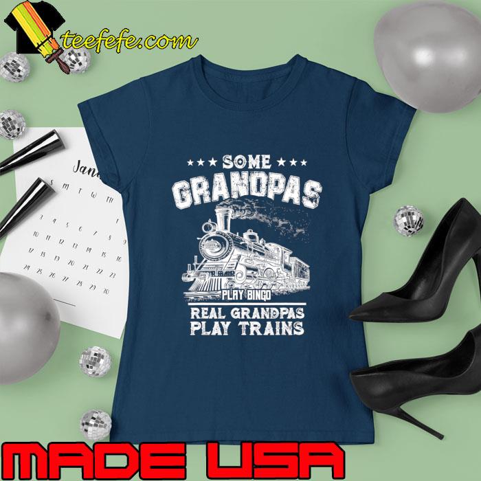 Mens Some Grandpas Play Bingo Cool Grandpas Play Trains T-Shirt Ladies tee Mens Some Grandpas Play Bingo Cool Grandpas Play Trains T-Shirt Ladies tee