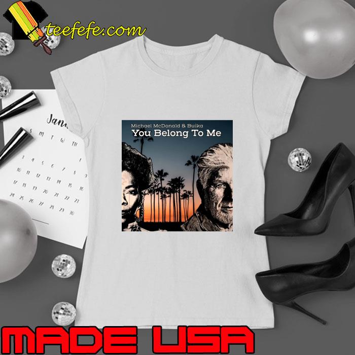 Michael Mcdonald And Buika you Belong to me Vintage Palm Tree T-Shirt Ladies tee Michael Mcdonald And Buika you Belong to me Vintage Palm Tree T-Shirt Ladies tee