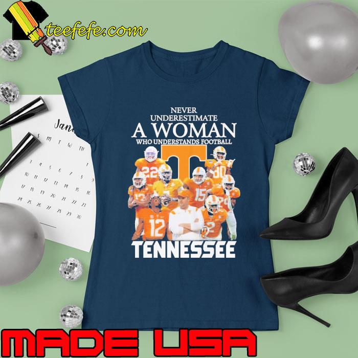Never underestimate a woman who football tennessee s Ladies tee Never underestimate a woman who football tennessee s Ladies tee