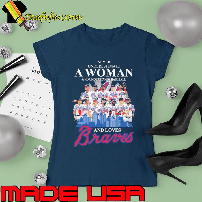 Never underestimate baseball love braves signature s Ladies tee Never underestimate baseball love braves signature s Ladies tee