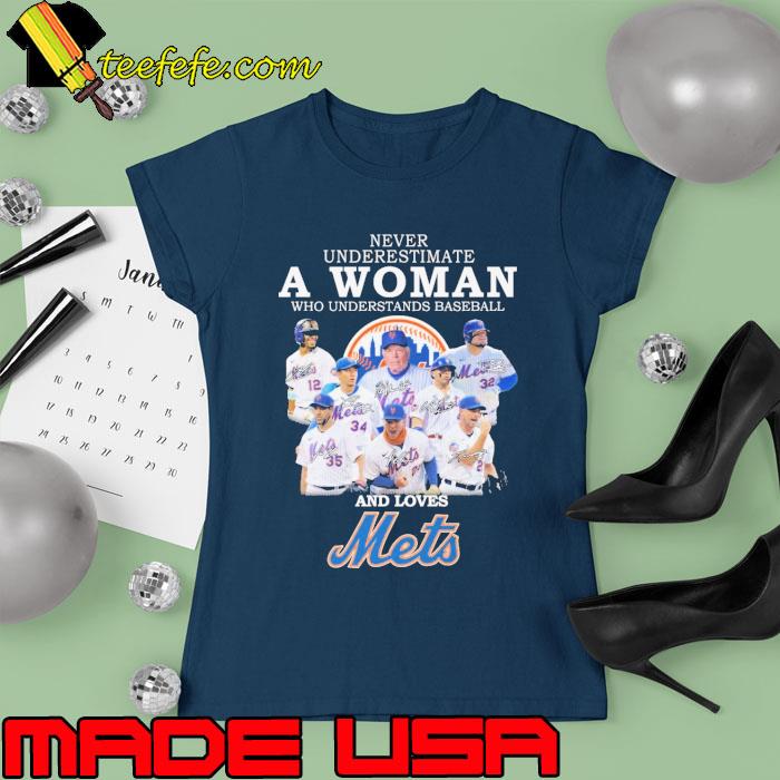 Never underestimate woman baseball and loves Mets signature s Ladies tee Never underestimate woman baseball and loves Mets signature s Ladies tee