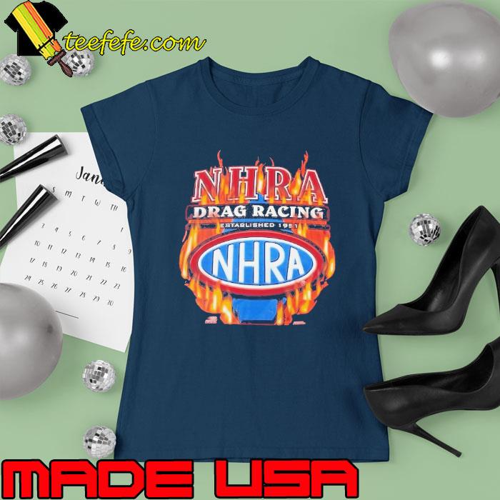 NHRA drag racing established 1951 s Ladies tee NHRA drag racing established 1951 s Ladies tee