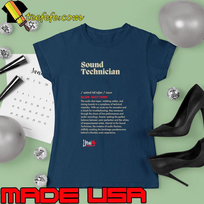 Nice urban Propagand Sound Technician Definition The Audio Duct Taper Wielding Cables BS Jobs T-Shirt Ladies tee Nice urban Propagand Sound Technician Definition The Audio Duct Taper Wielding Cables BS Jobs T-Shirt Ladies tee