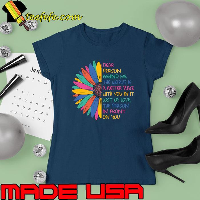 Official dear Person Behind Me Positive Vibes Good Vibes Only Sunflower T-Shirt Ladies tee Official dear Person Behind Me Positive Vibes Good Vibes Only Sunflower T-Shirt Ladies tee