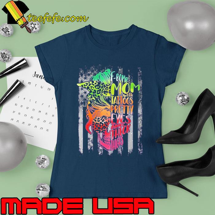 Official f-bomb mom with tattoos pretty eyes and thick skull messy bun leopard s Ladies tee Official f-bomb mom with tattoos pretty eyes and thick skull messy bun leopard s Ladies tee