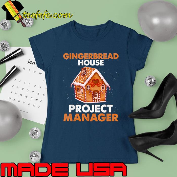 Official gingerbread House Project Manager Baking Xmas T-Shirt Ladies tee Official gingerbread House Project Manager Baking Xmas T-Shirt Ladies tee