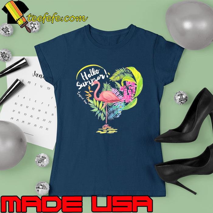 Official hello summer tropical time flamingo heart s Ladies tee Official hello summer tropical time flamingo heart s Ladies tee