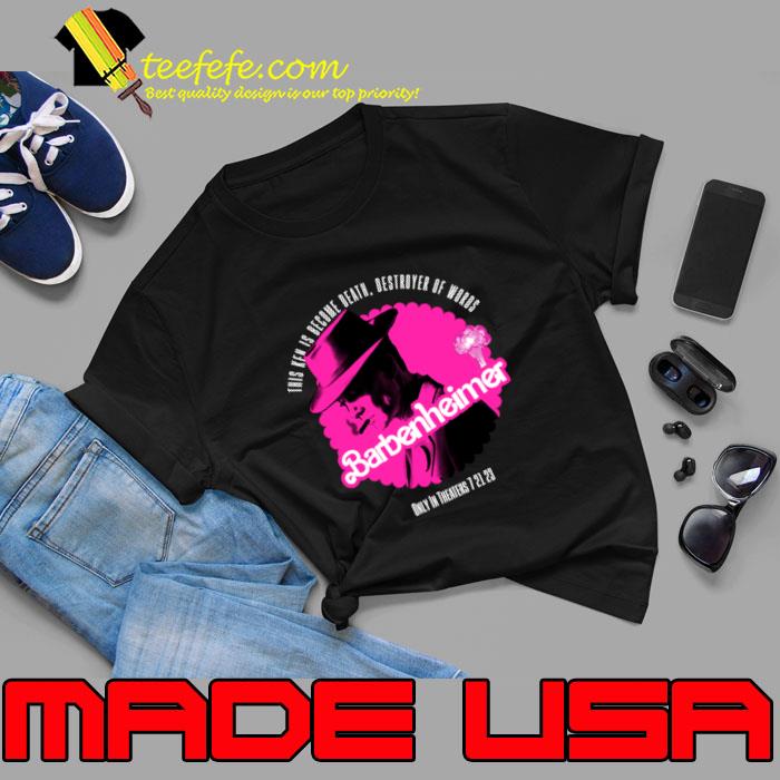 Official this ken is become death destroyer of words barbie oppenheimer T-Shirt