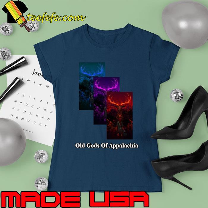 Original old Gods Of Appalachia Fauna and Flora T-Shirt Ladies tee Original old Gods Of Appalachia Fauna and Flora T-Shirt Ladies tee