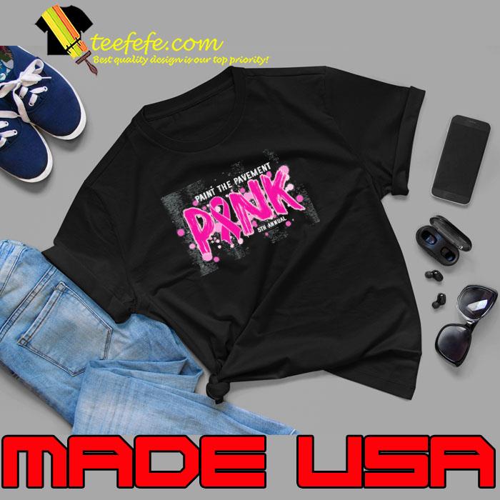 Paint the pavement Pink 5th annual shirt