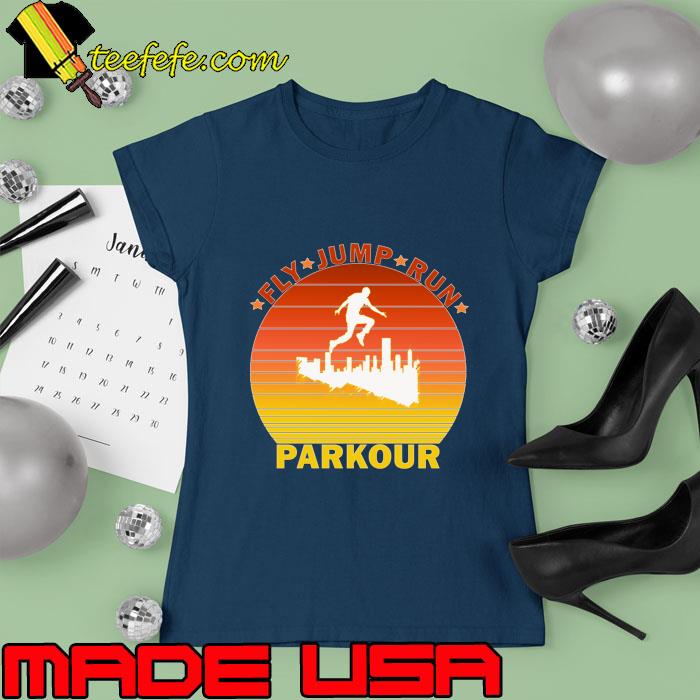 Parkour Fly Jump Run-Sport retro T-Shirt Ladies tee Parkour Fly Jump Run-Sport retro T-Shirt Ladies tee