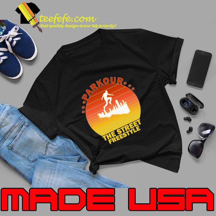 Parkour the street freestyle retro T-Shirt Parkour the street freestyle retro T-Shirt