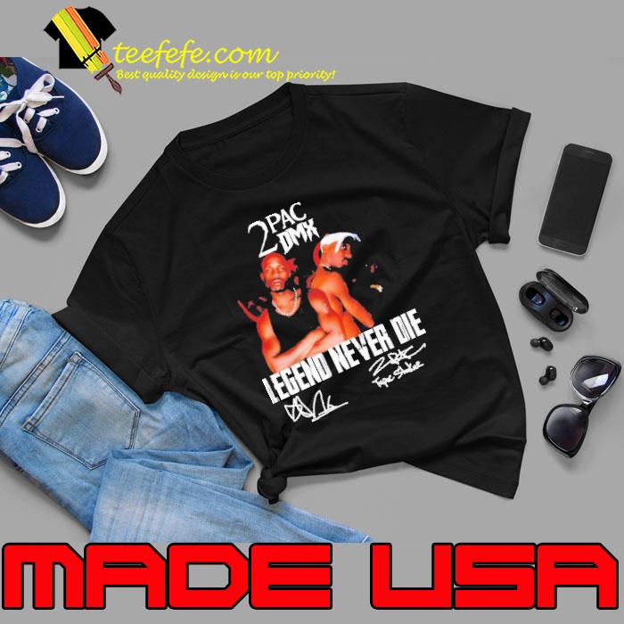 Premium 2Pac and DMX legend never die signature s Unisex Premium 2Pac and DMX legend never die signature s Unisex