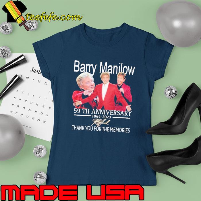 Premium barry manilow 59th anniversary 1964 2023 thank you for the memories signature s Ladies tee Premium barry manilow 59th anniversary 1964 2023 thank you for the memories signature s Ladies tee
