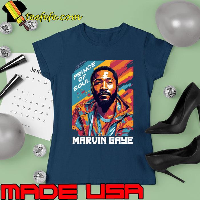 Prince Of Soul Marvin Gaye American Singer Pop Art Prince of Soul T-Shirt Ladies tee Prince Of Soul Marvin Gaye American Singer Pop Art Prince of Soul T-Shirt Ladies tee