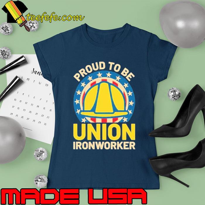 Proud to be union ironworker usa flag s Ladies tee Proud to be union ironworker usa flag s Ladies tee