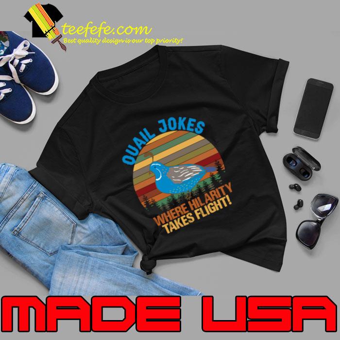 Quail Jokes Where Hilarity Takes Flight Vintage T-Shirt