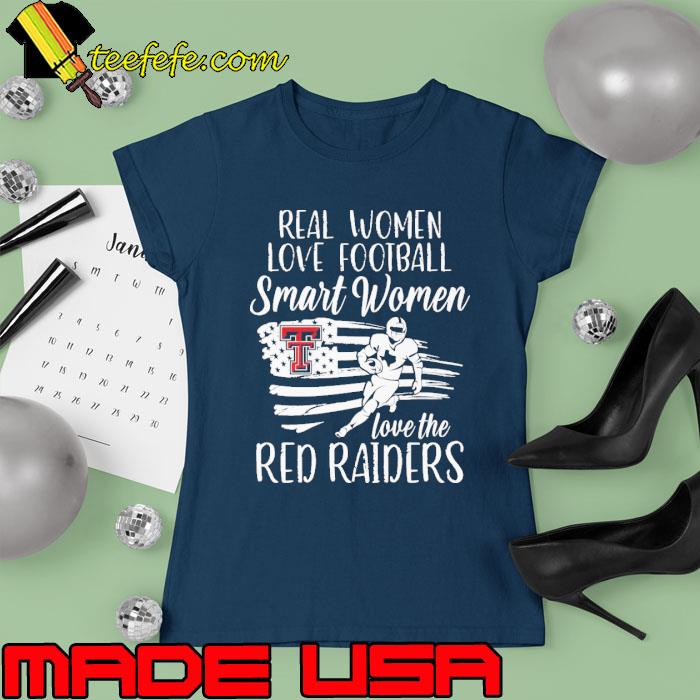 Real women love football smart women love the Red Raiders usa flag