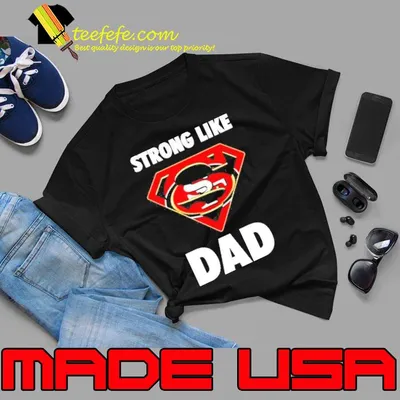 San Francisco 49ers Strong Like Dad Superman shirt