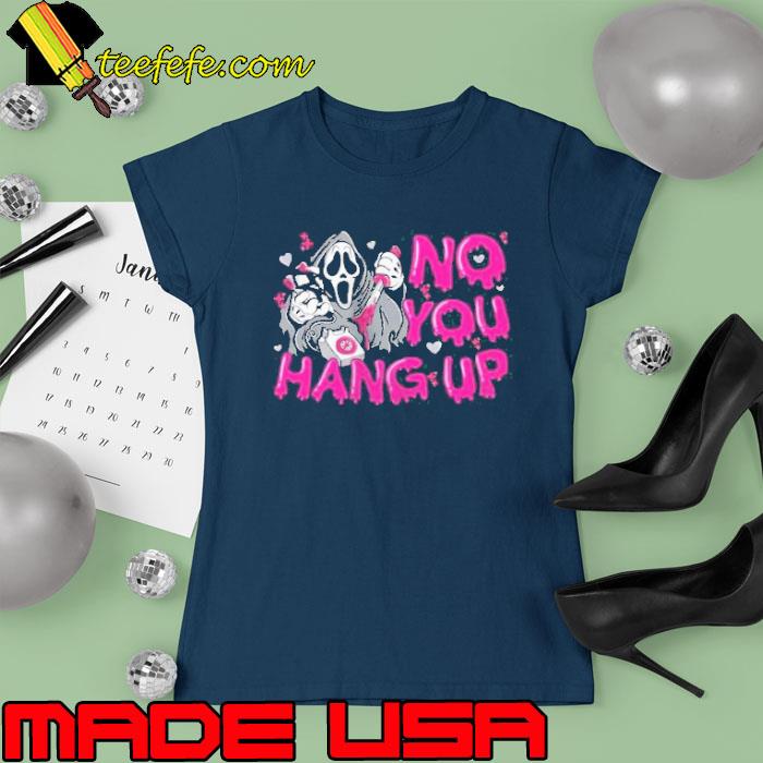 Scream Call No You Hang Up Halloween 2023 s Ladies tee Scream Call No You Hang Up Halloween 2023 s Ladies tee
