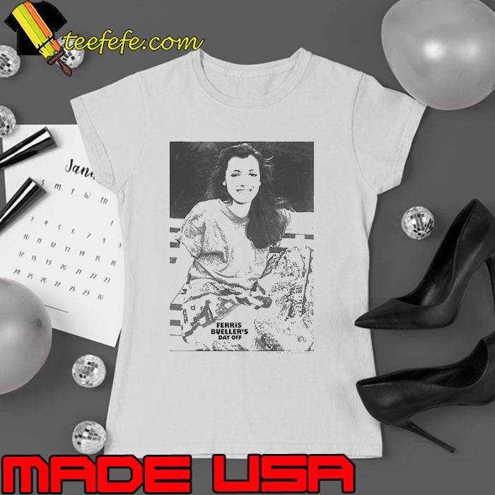 Sloane Ferris Bueller's Day Off Shirt Ladies tee Sloane Ferris Bueller's Day Off Shirt Ladies tee