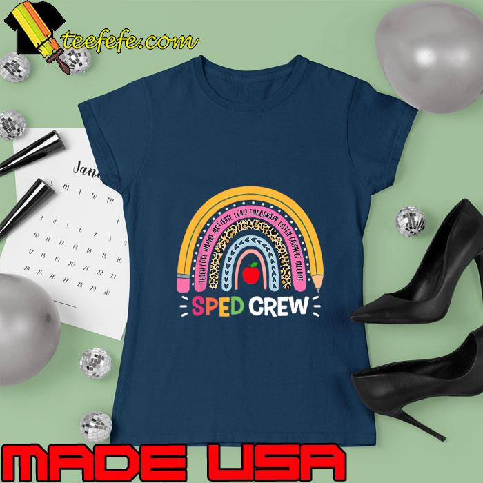 Sped Crew Rainbow Leopard Pencil Special Education Teacher Back To School T-Shirt Ladies tee Sped Crew Rainbow Leopard Pencil Special Education Teacher Back To School T-Shirt Ladies tee