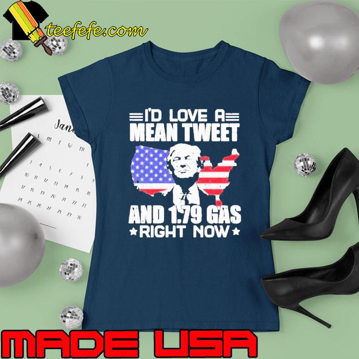 Sylvester Stallone wear I’d love a mean tweet and 1.79 gas right now Donald Trump s Ladies tee Sylvester Stallone wear I’d love a mean tweet and 1.79 gas right now Donald Trump s Ladies tee