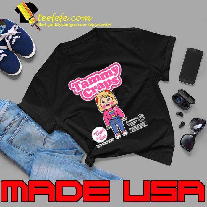 Tammy Craps She Still Craps She Still Lies T-Shirt