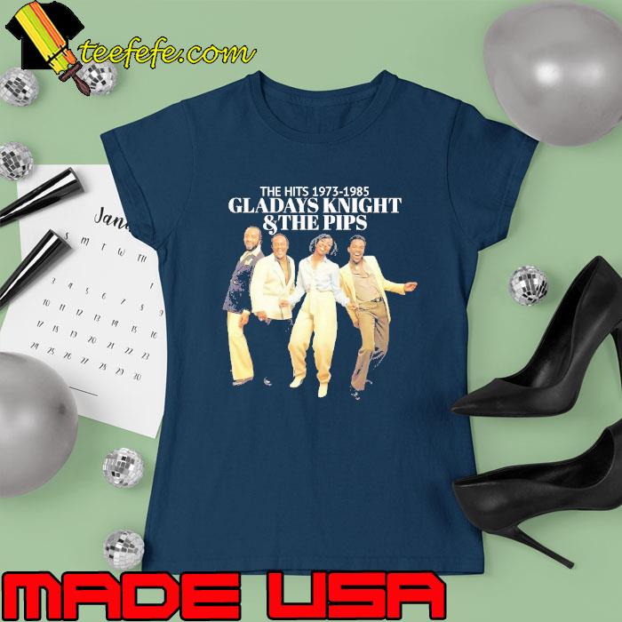 The hits 1973 1985 Gladys knight the pips s Ladies tee The hits 1973 1985 Gladys knight the pips s Ladies tee