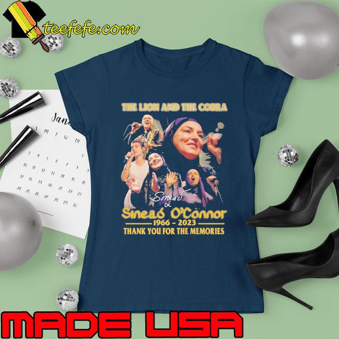 The lion and the cobra sinead o'connor 1966 2023 thank you for the memories signature s Ladies tee The lion and the cobra sinead o'connor 1966 2023 thank you for the memories signature s Ladies tee