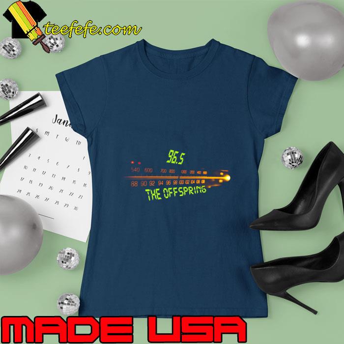 The Offspring On Tuner Radio Analog T-Shirt Ladies tee The Offspring On Tuner Radio Analog T-Shirt Ladies tee