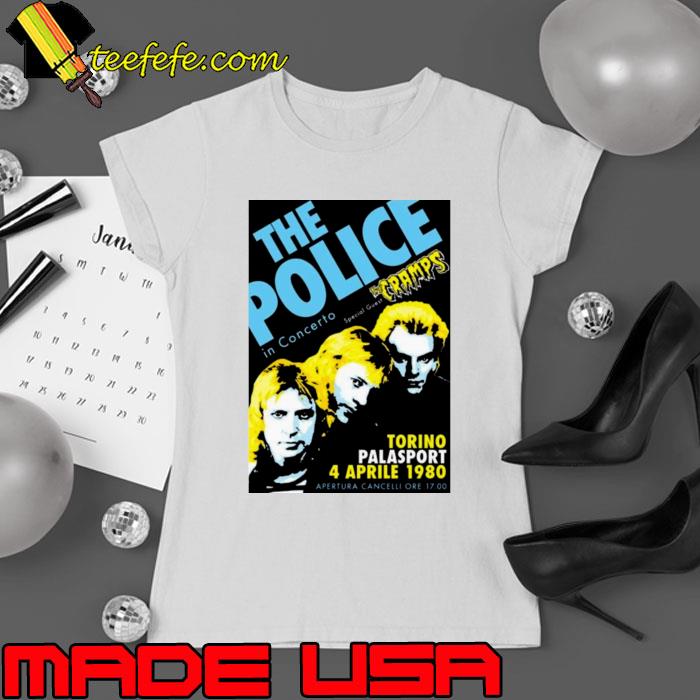 The Police in Concert the cramps torino palasport T-Shirt Ladies tee The Police in Concert the cramps torino palasport T-Shirt Ladies tee